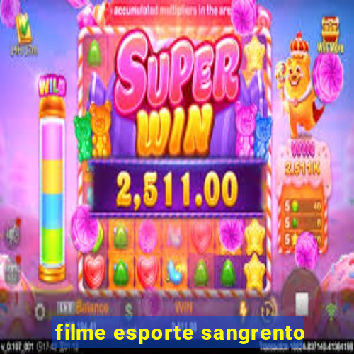 filme esporte sangrento